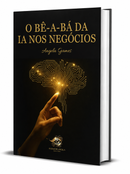 1 - O bê-a-bá da IA nos Negócios