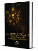 2 - Dicionário da IA - Termos Essenciais Para Empreendedores